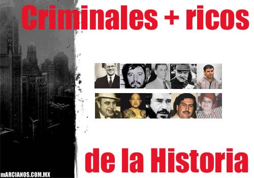 Los criminales más ricos de la historia (3)