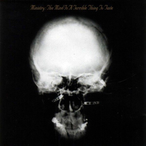 Ministry – A Mind Is A Terrible Thing To Taste
